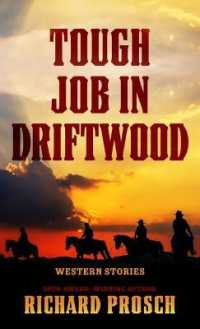 Tough Job in Driftwood : Western Stories （Large Print）