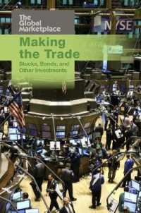 Making the Trade : Stocks, Bonds, and Other Investm (The Global Marketplace)