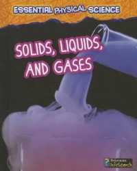 Solids, Liquids, and Gases (Heinemann Infosearch)