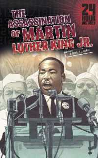 The Assassination of Martin Luther King, Jr : 04/04/1968 12:00:00 Am (24-hour History) （Library Binding）