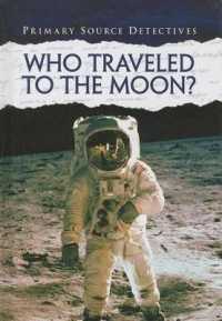 Who Traveled to the Moon? (Primary Source Detectives)