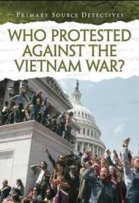 Who Protested against the Vietnam War? (Primary Source Detectives)
