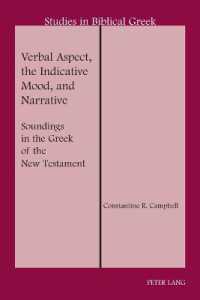 Verbal Aspect, the Indicative Mood, and Narrative : Soundings in the Greek of the New Testament (Studies in Biblical Greek .13) （2007. XXII, 288 S. 230 mm）