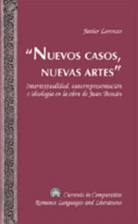 «Nuevos casos, nuevas artes» : Intertextualidad, autorrepresentación e ideología en la obra de Juan Boscán (Currents in Comparative Romance Languages and Literatures .158) （2007. 213 S. 23 cm）