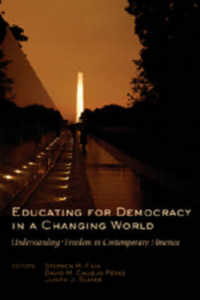 Educating for Democracy in a Changing World : Understanding Freedom in Contemporary America (Counterpoints) （2ND）