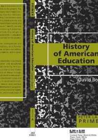 History of American Education Primer (Counterpoints Primers 16) （2007. 152 S. 230 mm）