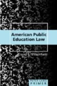 American Public Education Law Primer (Counterpoints Primers 15) （2007. XII, 162 S. 230 mm）