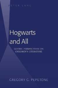 Hogwarts and All : Gothic Perspectives on Children's Literature （2012. X, 236 S. 225 mm）