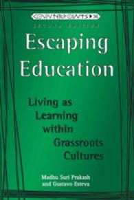 Escaping Education : Living as Learning within Grassroots Cultures (Counterpoints .36) （4., überarb. Aufl. 2008. XXIV, 147 S. 230 mm）