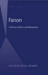 Fanon : Collective Ethics and Humanism （2007. XII, 162 S. 230 mm）