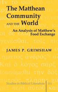 The Matthean Community and the World : An Analysis of Matthew's Food Exchange (Studies in Biblical Literature .111) （2008. XIV, 278 S. 230 mm）