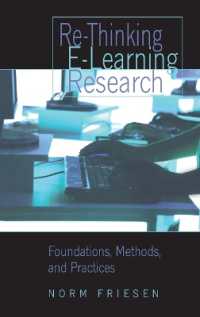 Re-Thinking E-Learning Research : Foundations, Methods, and Practices (Counterpoints .333) （2008. XII, 268 S. 230 mm）