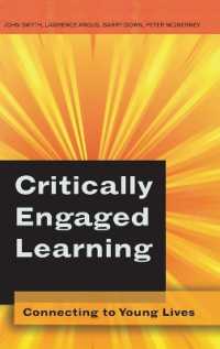 Critically Engaged Learning : Connecting to Young Lives (Adolescent Cultures, School, and Society .42) （Neuausg. 2008. X, 205 S. 230 mm）