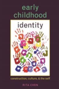 Early Childhood Identity : Construction, Culture, and the Self (Rethinking Childhood .35) （2009. XII, 199 S. 230 mm）