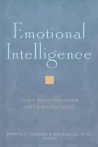 Emotional Intelligence : Perspectives on Educational and Positive Psychology (Counterpoints .336) （2008. XII, 232 S. 230 mm）