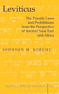 Leviticus : The Priestly Laws and Prohibitions from the Perspective of Ancient Near East and Africa (Studies in Biblical Literature .115) （Neuausg. 2008. XX, 434 S. 230 mm）