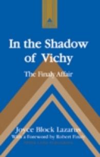 In the Shadow of Vichy : The Finaly Affair- With a Foreword by Robert Finaly (Studies in Modern European History .60) （2008. XX, 154 S. 23 cm）