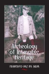 Archeology of Intangible Heritage (International Folkloristics .4) （2008. X, 192 S. 230 mm）