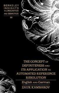 The Concept of Definiteness and Its Application to Automated Reference Resolution : English and German (Berkeley Insights in Linguistics and Semiotics .69) （2008. X, 152 S. 230 mm）