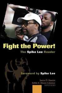 Fight the Power! The Spike Lee Reader : Foreword by Spike Lee （2008. XXXII, 418 S. 230 mm）