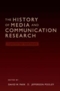 The History of Media and Communication Research : Contested Memories （2008. XVIII, 390 S. 230 mm）