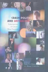 Crash Politics and Antiracism : Interrogations of Liberal Race Discourse (Counterpoints .339) （2008. VIII, 221 S. 23 cm）