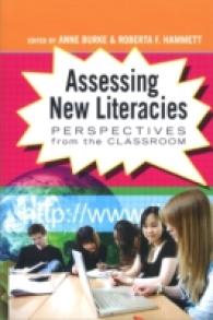Assessing New Literacies : Perspectives from the Classroom (New Literacies and Digital Epistemologies)