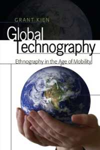 Global Technography : Ethnography in the Age of Mobility (Intersections in Communications and Culture .24) （2009. X, 193 S. 230 mm）