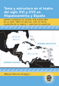 Tema y estructura en el teatro del siglo XVI y XVII en Hispanoamérica y España (Caribbean Studies .21) （2008. VIII, 172 S. 230 mm）
