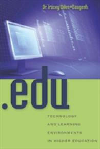 .edu : Technology and Learning Environments in Higher Education （2008. XII, 214 S. 230 mm）