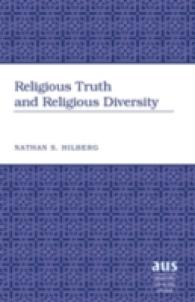 Religious Truth and Religious Diversity (American University Studies .288) （2008. 172 S. 230 mm）