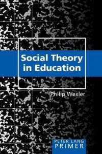Social Theory in Education Primer : Primer (Counterpoints Primers 28) （2008. VI, 126 S. 230 mm）