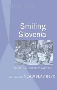 Smiling Slovenia : Political Dissent Papers （2008. XVIII, 344 S. 230 mm）