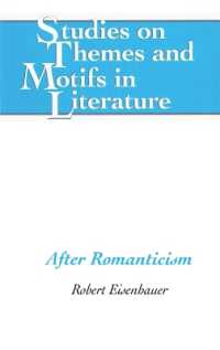 After Romanticism (Studies on Themes and Motifs in Literature .98) （2008. XII, 212 S. 230 mm）