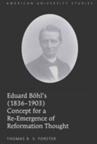 Eduard Böhl's (1836-1903) Concept for a Re-Emergence of Reformation Thought (American University Studies .278) （2009. XII, 279 S. 230 mm）