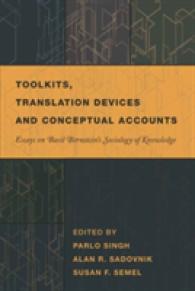 Toolkits, Translation Devices and Conceptual Accounts : Essays on Basil Bernstein's Sociology of Knowledge (History of Schools and Schooling .51) （2010. X, 288 S. 230 mm）