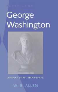 George Washington : America's First Progressive （Neuausg. 2008. XXVIII, 226 S. 230 mm）