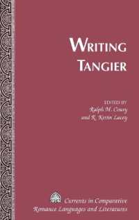 Writing Tangier (Currents in Comparative Romance Languages and Literatures .169) （2009. XVI, 194 S. 230 mm）