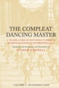 The Compleat Dancing Master : A Translation of Gottfried Taubert's Rechtschaffener Tantzmeister (1717)