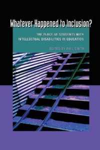 Whatever Happened to Inclusion? : The Place of Students with Intellectual Disabilities in Education (Disability Studies in Education .7) （2009. X, 254 S. 225 mm）