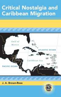 Critical Nostalgia and Caribbean Migration (Caribbean Studies .23) （2009. 97 S. 230 mm）