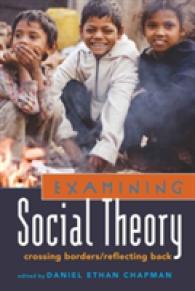 Examining Social Theory : Crossing Borders/Reflecting Back (Counterpoints .355) （2010. XX, 290 S. 230 mm）