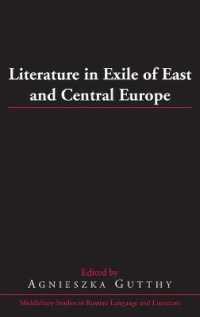 Literature in Exile of East and Central Europe (Middlebury Studies in Russian Language and Literature .30) （2009. XII, 230 S. 225 mm）