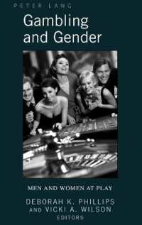 Gambling and Gender : Men and Women at Play （2009. VIII, 176 S. 230 mm）