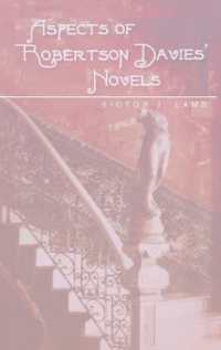 Aspects of Robertson Davies' Novels （2009. X, 308 S. 230 mm）