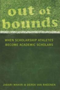 Out of Bounds : When Scholarship Athletes Become Academic Scholars (Counterpoints .363) （2009. X, 142 S. 230 mm）