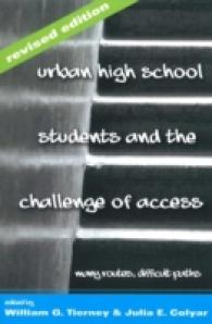 Urban High School Students and the Challenge of Access : Many Routes, Difficult Paths (Higher Ed .17) （2., überarb. Aufl. 2009. X, 195 S. 230 mm）