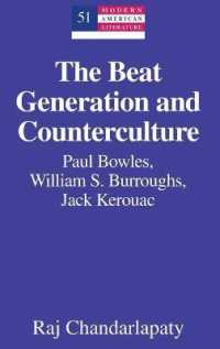 The Beat Generation and Counterculture : Paul Bowles, William S. Burroughs, Jack Kerouac (Modern American Literature .51) （2009. VIII, 180 S. 230 mm）