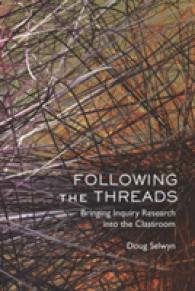 Following the Threads : Bringing Inquiry Research into the Classroom （2009. XII, 232 S. 230 mm）