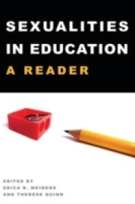 Sexualities in Education : A Reader (Counterpoints .367) （2012. XVIII, 426 S. 255 mm）